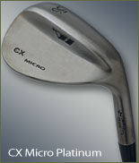 The CX Micro is a new design - micro grooves give more grooves per in on the clubface than your standard wedge.  This, along with the milled face add more spin.  Four lofts available from 52 to 60. This is the Platinum Nickel finish.